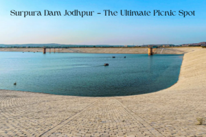 Read more about the article Surpura Dam Jodhpur: A Hidden Gem in the Heart of Rajasthan