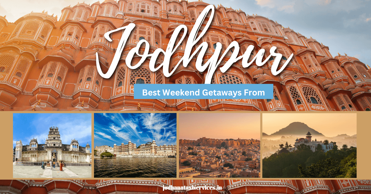 Read more about the article Amazing Road Trips from Jodhpur – Best Weekend Getaways by Jodhana Taxi Services