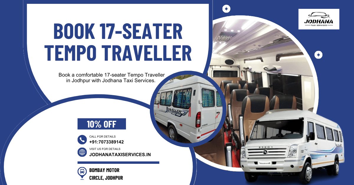 Read more about the article Book 17-Seater Tempo Traveller in Jodhpur – Jodhana Taxi Services