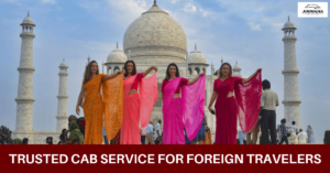 Read more about the article Travel India Worry-Free: Your Trusted Taxi Service for Foreign Visitors