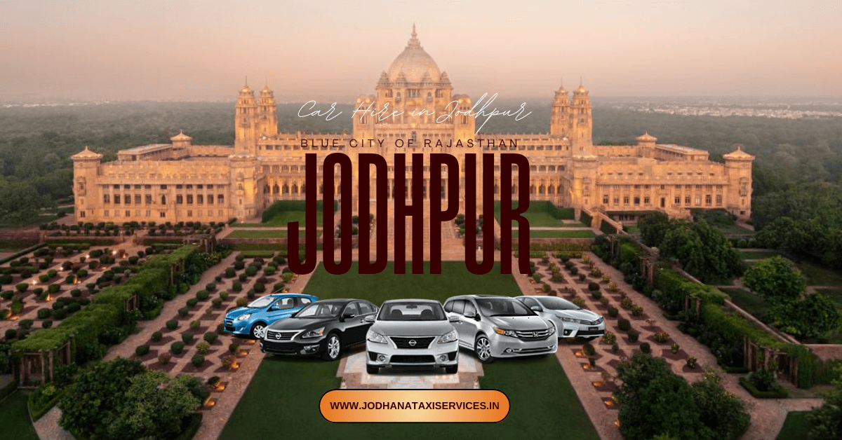Read more about the article Car Hire in Jodhpur – Reliable Taxi & Cab Services by JTS CAB | Affordable Local & Outstation Rentals