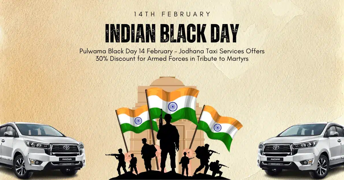 Read more about the article Pulwama Black Day 14 February – 30% Special Discount for Armed Forces by Jodhana Taxi Services