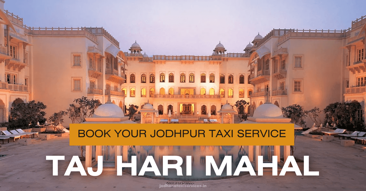 Read more about the article Jodhpur Taxi Near Taj Hari Mahal | Airport Pickup & Outstation Travel