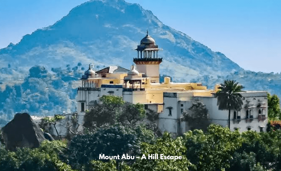 Mount Abu – A Hill Escape